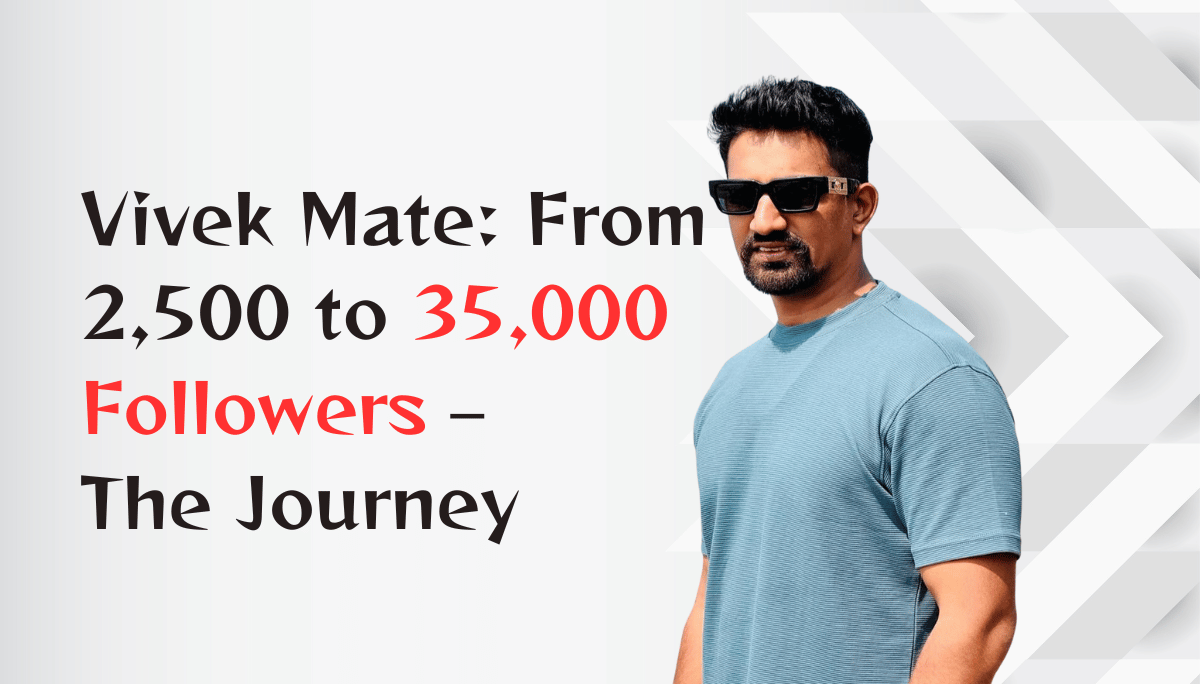 How We Helped Vivek Mate Reach 35k Followers in 6 Months